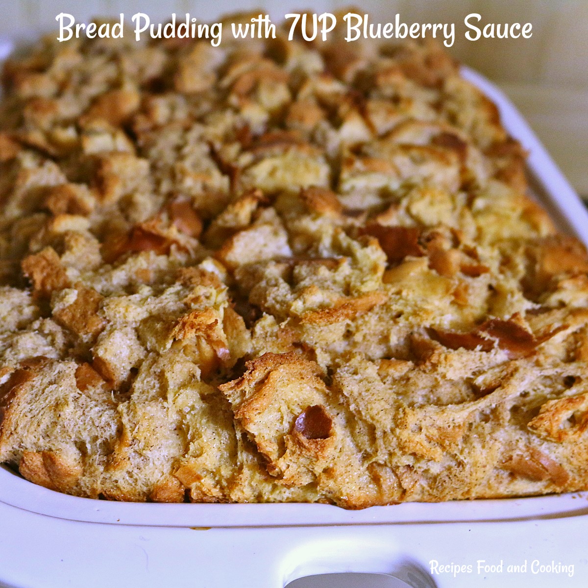 Bread Pudding with 7UP Blueberry Sauce