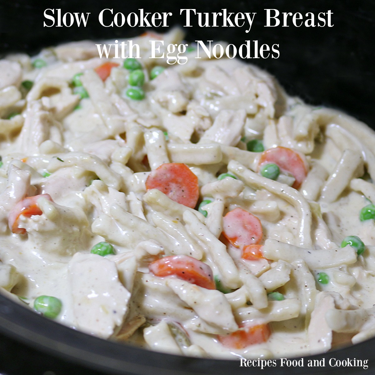 Slow Cooker Turkey Breast with Egg Noodles