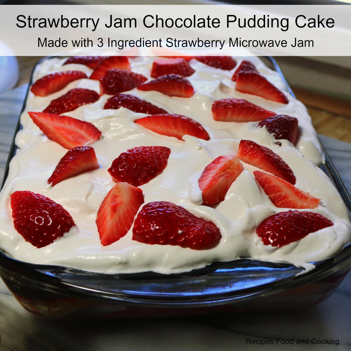 Strawberry Jam Chocolate Pudding Cake